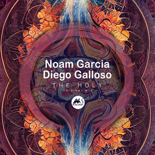 Noam Garcia, Diego Galloso & M-Sol DEEP - The Holy [MSR238]